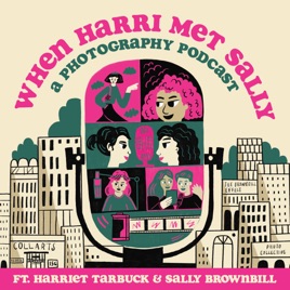 When Harri Met Sally - A Photography Podcast