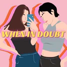 When In Doubt