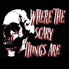 Where The Scary Things Are