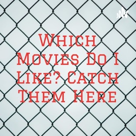 Which Movies Do I Like? Catch Them Here