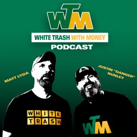 White Trash with Money