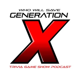 Who Will Save Generation X? Trivia Game Show