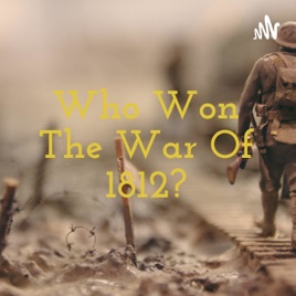 Who Won The War Of 1812?