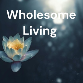 Wholesome Living