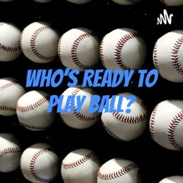 Who's Ready To Play Ball?