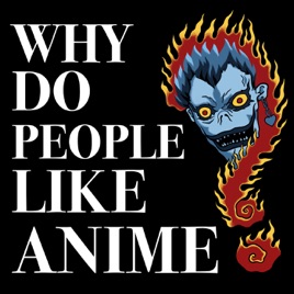 Why Do People Like Anime