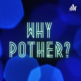 Why Pother?