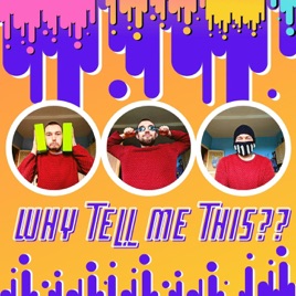 Why Tell Me This?
