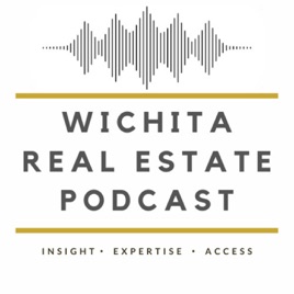 Wichita Real Estate Podcast