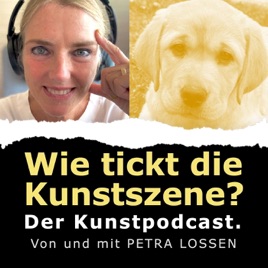 Wie tickt die Kunstszene? Der Kunstpodcast.