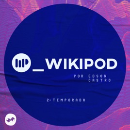 WIKIPOD por EDSON CASTRO
