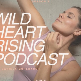 Wild Heart Rising – Dein Podcast für Yoga und mutiges Wachstum.