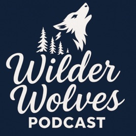 Wilder Wolves Podcast