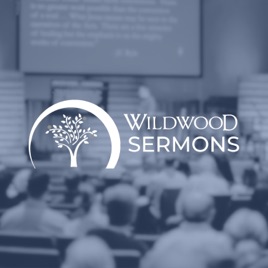 Wildwood Community Church - Sermons