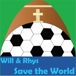Will & Rhys Save the World