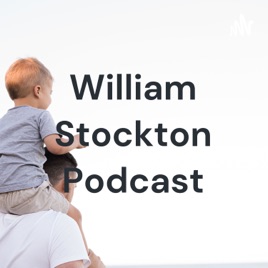 William Stockton Podcast