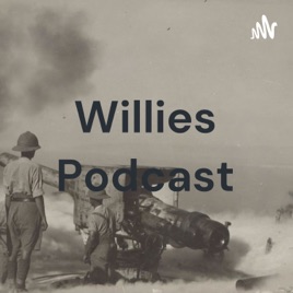 Willies Podcast