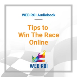WEB ROI - Tips to Win The Race Online