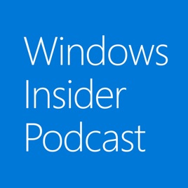 Windows Insider Podcast