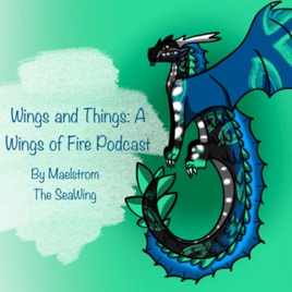 Wings And Things: A Wings Of Fire Podcast