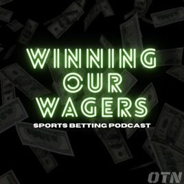 Winning Our Wagers
