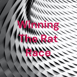 Winning The Rat Race