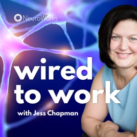 Wired to Work with Jess Chapman