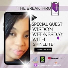 Wisdom Wednesday WITH HOST SHINELITE| Season 1