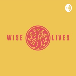 Wise Lives