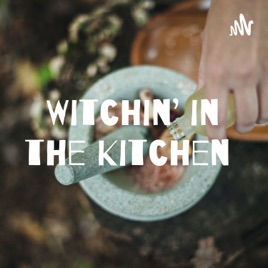 Witchin' in the Kitchen