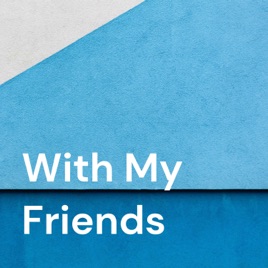 With Friends