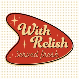 With Relish Podcast - The People's Club For Humans Intl.