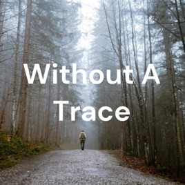 Without A Trace