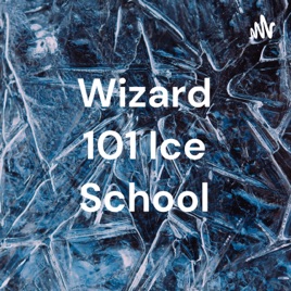 Wizard 101 Ice School