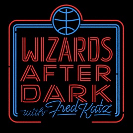 Wizards After Dark: A Washington Wizards Podcast