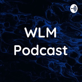 WLM Podcast