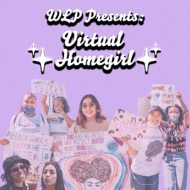 WLP Presents: Virtual Homegirl