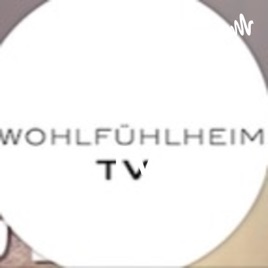 Wohlfühlheim TV