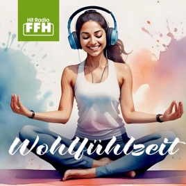 Wohlfühlzeit: Podcast für Entspannung und Meditation