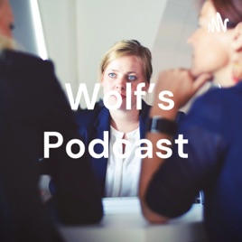 Wolf's Podcast