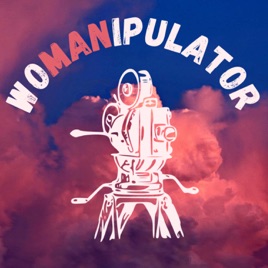 WOMANIPULATOR