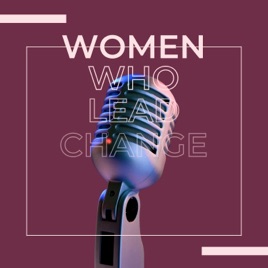 Women Who Lead Change