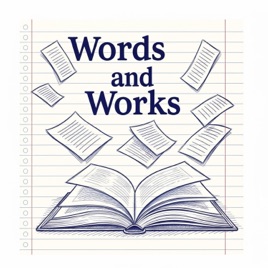 Words and Works!