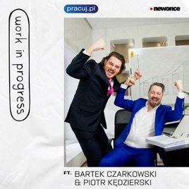 Work In Progress [Piotr Kędzierski & Bartek Czarkowski]