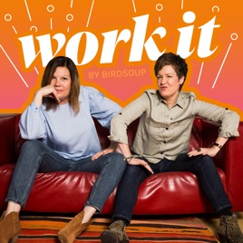 Work it by Birdsoup