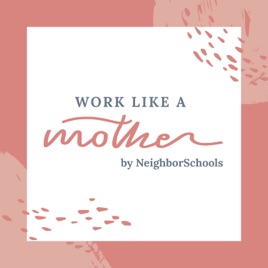 Work Like a Mother