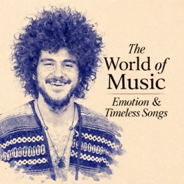 World of Music Emotion & Timeless Songs