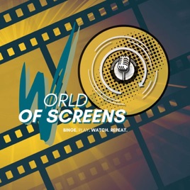 World Of Screens Podcast