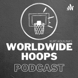 WorldWide Hoops Podcast