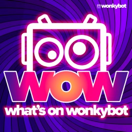 WOW - What's On Wonkybot